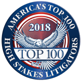 America's Top 100 High Stakes Litigators 2018 Badge